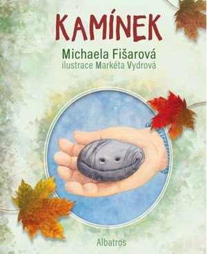 Michaela Fišarová: Kamínek Michaela Fišarová: Kamínek