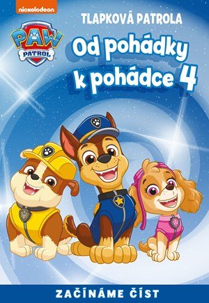 Kolektiv: Od pohádky k pohádce – Tlapková patrola 4 Kolektiv: Od pohádky k pohádce – Tlapková patrola 4