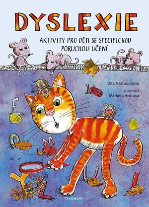 Dita Nastoupilová: Dyslexie Dita Nastoupilová: Dyslexie