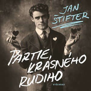 Jan Štifter: Partie krásného Rudiho