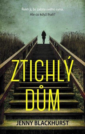 Jenny Blackhurst: Ztichlý dům Jenny Blackhurst: Ztichlý dům