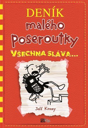 Jeff Kinney: Deník malého poseroutky 11 - Všechna sláva Jeff Kinney: Deník malého poseroutky 11 - Všechna sláva