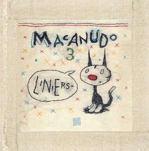 Ricardo Liniers: Macanudo 3 Ricardo Liniers: Macanudo 3