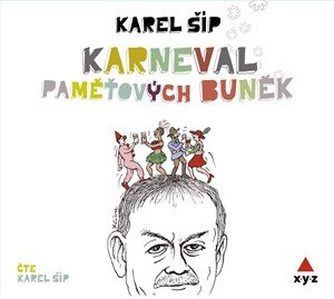 Karel Šíp: Karneval paměťových buněk (audiokniha) Karel Šíp: Karneval paměťových buněk (audiokniha)