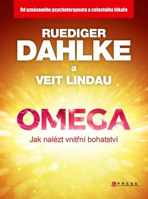 Ruediger Dahlke, Veit Lindau: Omega - jak nalézt vnitřní bohatství Ruediger Dahlke, Veit Lindau: Omega - jak nalézt vnitřní bohatství