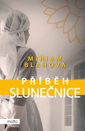 Miriam Blahová: Příběh slunečnice
