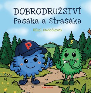Nikol Hudečková: Dobrodružství Pašáka a Strašáka