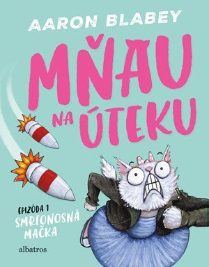 Aaron Blabey: Mňau na úteku 1