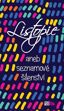 autora nemá: Listopie aneb seznamové šílenství autora nemá: Listopie aneb seznamové šílenství