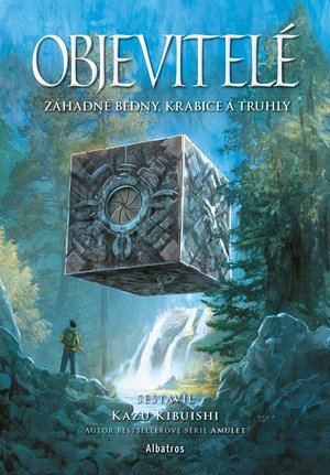 Kazu Kibuishi: Objevitelé Kazu Kibuishi: Objevitelé