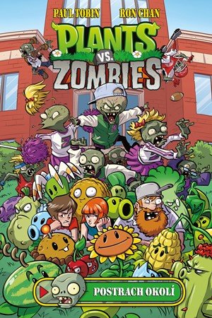 Paul Tobin, Ron Chan: Plants vs. Zombies - Postrach okolí Paul Tobin, Ron Chan: Plants vs. Zombies - Postrach okolí