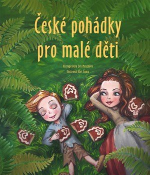 Eva Mrázková: České pohádky pro malé děti Eva Mrázková: České pohádky pro malé děti