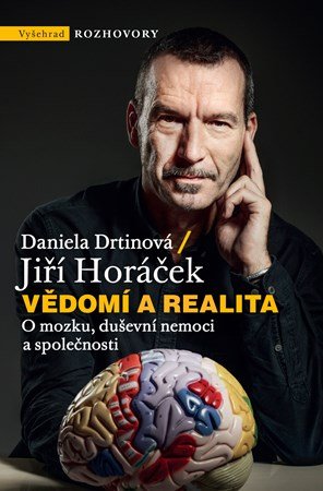 Jiří Horáček, Daniela Drtinová: Vědomí a realita