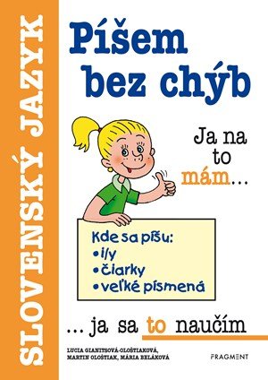 Mária Beláková, Lucia Gianitsová-Ološtiaková: Píšem bez chýb