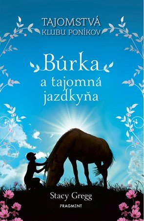 Stacy Gregg: Búrka a tajomná jazdkyňa