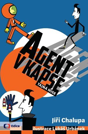 Jiří Chalupa: Agent v kapse - Tajná mise Jiří Chalupa: Agent v kapse - Tajná mise