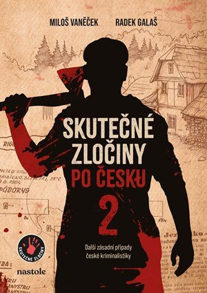 Radek Galaš, Miloš Vaněček: Skutečné zločiny po česku 2