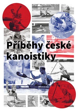 Jaroslav Vychodil: Příběhy české kanoistiky