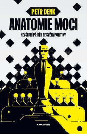 Petr Denk: Anatomie moci