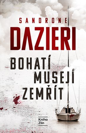 Sandrone Dazieri: Bohatí musejí zemřít