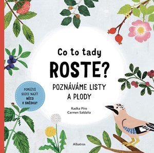 Radka Píro: Co to tady roste? Radka Píro: Co to tady roste?