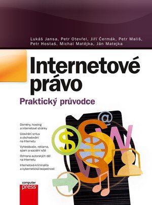Lukáš Jansa, Petr Otevřel, Michal Matějka, Jiří Čermák, Petr: Internetové právo Lukáš Jansa, Petr Otevřel, Michal Matějka, Jiří Čermák, Petr: Internetové právo