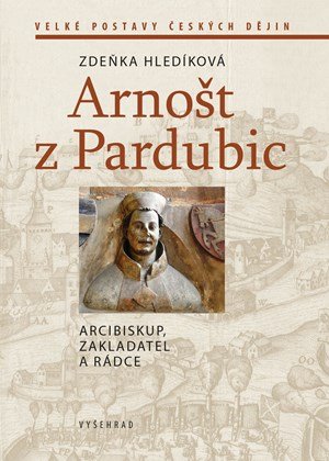 Zdeňka Hledíková: Arnošt z Pardubic