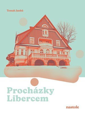 Tomáš Janků: Procházky Libercem