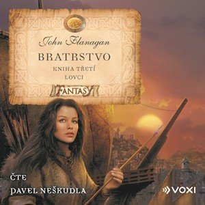 John Flanagan: Bratrstvo Kniha třetí - Lovci (audiokniha pro děti) John Flanagan: Bratrstvo Kniha třetí - Lovci (audiokniha pro děti)
