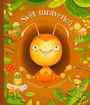 Štěpánka Sekaninová: Svět mravenců Štěpánka Sekaninová: Svět mravenců