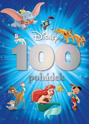 Kolektiv: Disney - 100 pohádek