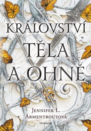 Jennifer L. Armentroutová: Království těla a ohně Jennifer L. Armentroutová: Království těla a ohně