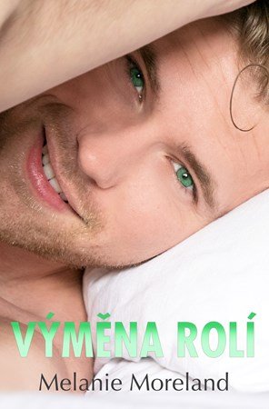 Melanie Moreland: Výměna rolí Melanie Moreland: Výměna rolí