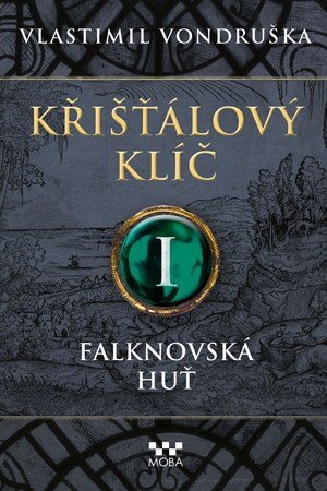 Vlastimil Vondruška: Křišťálový klíč - Falknovská huť