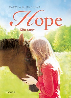 Carola Wimmer: Hope 2: Kôň snov