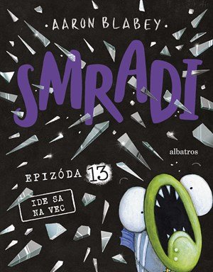 Aaron Blabey: Smradi 13