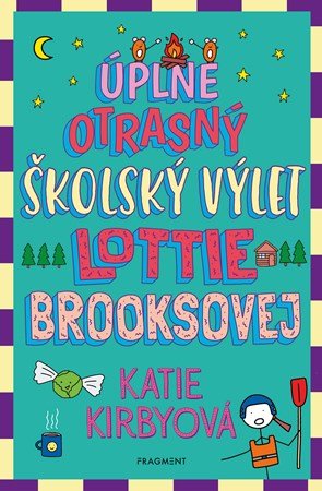Katie Kirbyová: Úplne otrasný školský výlet Lottie Brooksovej