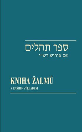 Viktor Fischl, Ivan Kohout, David Reitschläger: Kniha žalmů / Sefer Tehilim Viktor Fischl, Ivan Kohout, David Reitschläger: Kniha žalmů / Sefer Tehilim