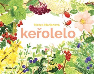 Tereza Marianová: Keřolelo Tereza Marianová: Keřolelo
