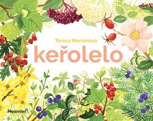 Tereza Marianová: Keřolelo