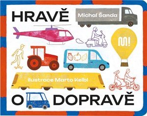 Michal Šanda: Hravě o dopravě Michal Šanda: Hravě o dopravě