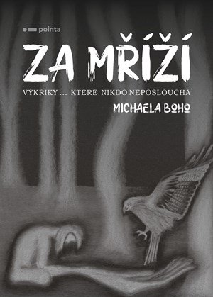 Michaela Boho: Za mříží