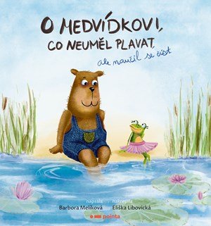 Barbora Melíková: O medvídkovi, co neuměl plavat, ale naučil se číst