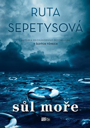 Ruta Sepetys: Sůl moře Ruta Sepetys: Sůl moře
