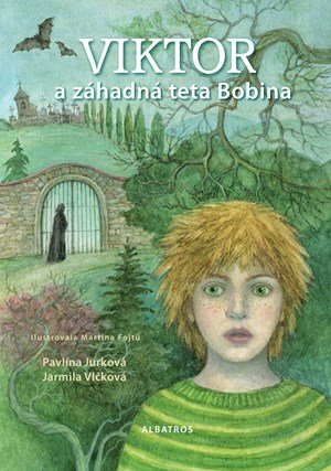 Jarmila Vlčková, Pavlína Jurková: Viktor a záhadná teta Bobina Jarmila Vlčková, Pavlína Jurková: Viktor a záhadná teta Bobina