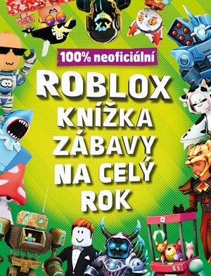 Kolektiv: Roblox 100% neoficiální - Knížka zábavy na celý rok Kolektiv: Roblox 100% neoficiální - Knížka zábavy na celý rok