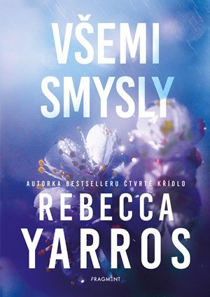 Rebecca Yarros: Všemi smysly Rebecca Yarros: Všemi smysly