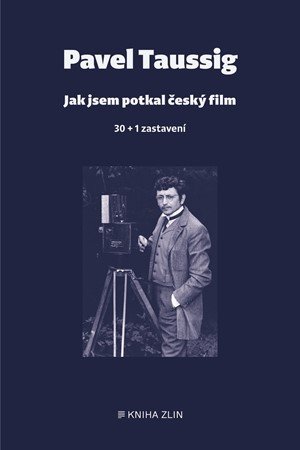 Pavel Taussig: Jak jsem potkal český film