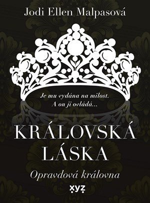 Jodi Ellen Malpasová: Královská láska: Opravdová královna