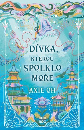 Axie Oh: Dívka, kterou spolklo moře
